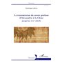 La transmission du savoir profane d'Alexandrie à la Chine jusqu'au XIXe siècle