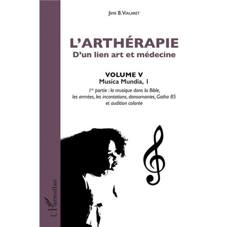 L'arthérapie d'un lien art et médecine (Volume 5)