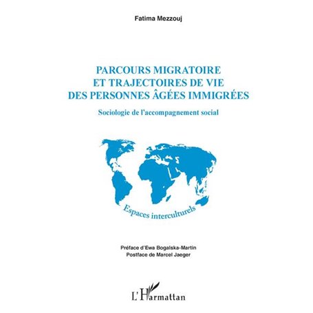Parcours migratoire et trajectoires de vie des personnes âgées immigrées