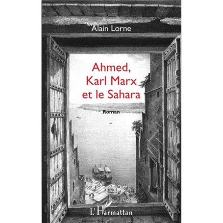 Ahmed, Karl Marx et le Sahara
