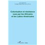 Colonisation et résistance vues par les Africains et les Latino-Américains