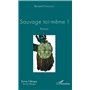 Sauvage toi-même !