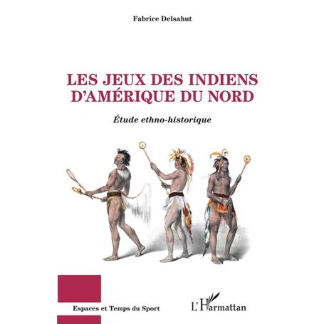 Les jeux des Indiens d'Amérique du Nord