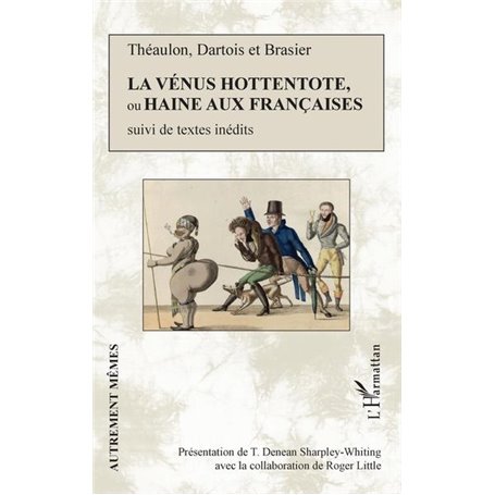 La Vénus hottentote ou Haine aux Françaises