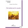 On habiterait le monde
