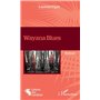 Wayana Blues
