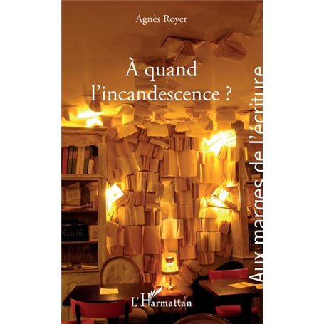 A quand l'incandescence ?
