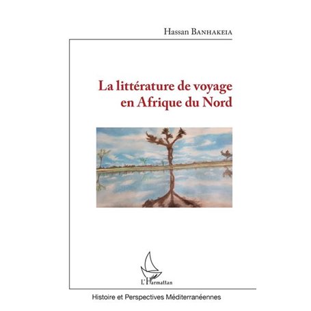 La littérature de voyage en Afrique du Nord