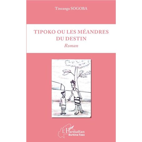 Tipoko ou les méandres du destin