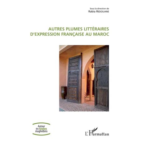 Autres plumes littéraires d'expression française au Maroc