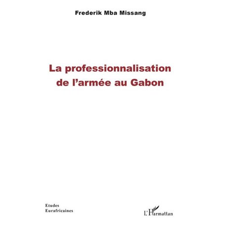 La professionnalisation de l'armée au Gabon