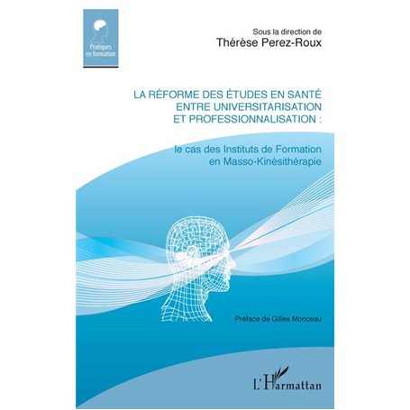 La réforme des études en santé entre universitarisation et professionnalisation