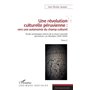 Une révolution culturelle péruvienne : vers une autonomie du champs culturel
