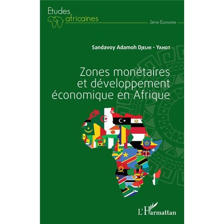 Zones monétaires et développement économique en Afrique