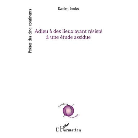 Adieu à des lieux ayant résisté à une étude assidue