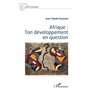 Afrique : ton développement en question