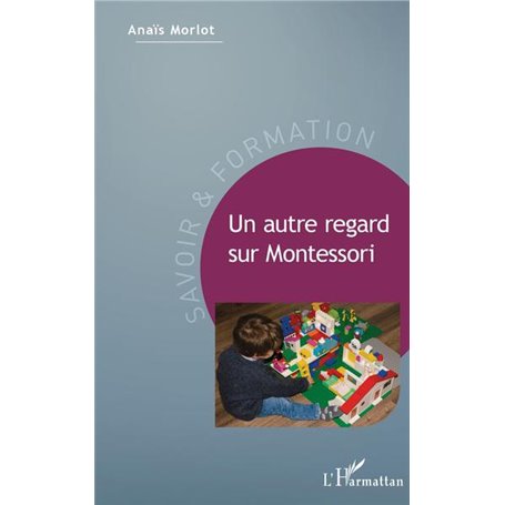 Un autre regard sur Montessori
