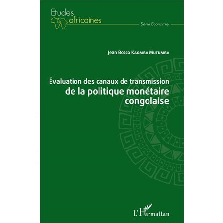 Evaluation des canaux de transmission de la politique monétaire congolaise