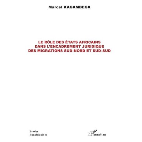 Le rôle des États africains dans l'encadrement juridique des migrations sud-nord et sud-sud