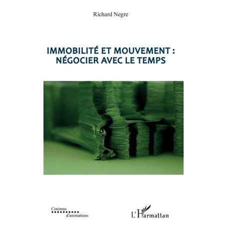 Immobilité et mouvement : négocier avec le temps