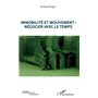 Immobilité et mouvement : négocier avec le temps