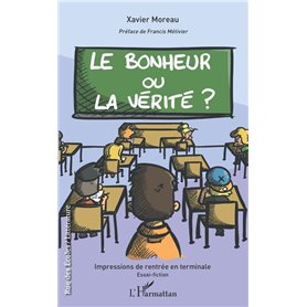 Le bonheur ou la vérité ?