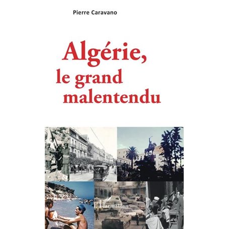 Algérie, le grand malentendu