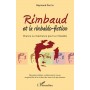 Rimbaud et la rimbaldo-fiction
