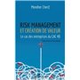 Risk management et création de valeur