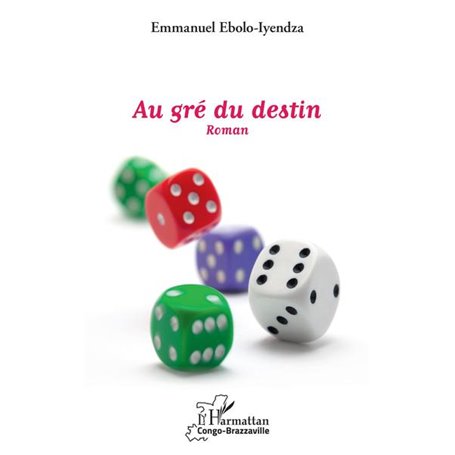 Au gré du destin. Roman