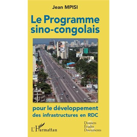Le programme sino-congolais pour le développement des infrastructures en RDC