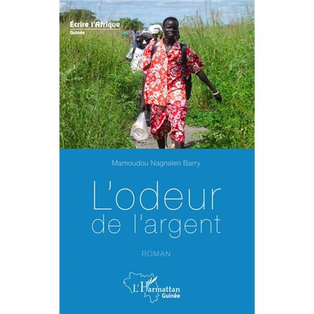 L'odeur de l'argent. Roman
