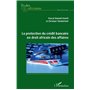La protection du crédit bancaire en droit africain des affaires