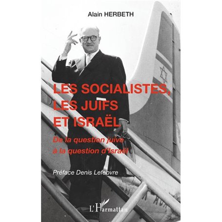 Les socialistes, les juifs et Israël