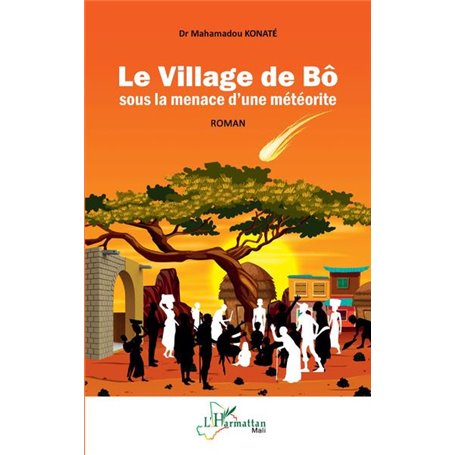 Le Village de Bô sous la menace d'une météorite