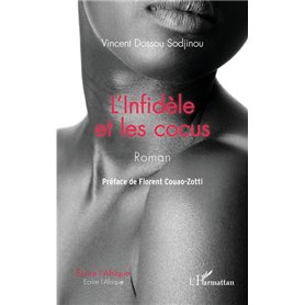 L'Infidèle et les cocus. Roman