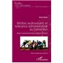 Médias audiovisuels et tolérance administrative au Cameroun