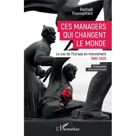 Ces managers qui changent le monde