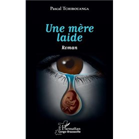 Une mère laide. Roman