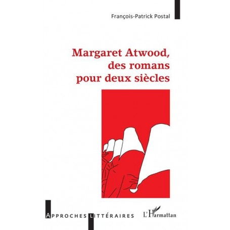 Margaret Atwood, des romans pour deux siècles