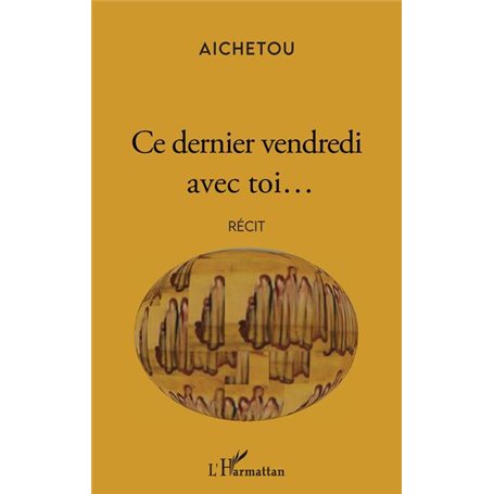 Ce dernier vendredi avec toi...