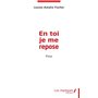 En toi je me repose