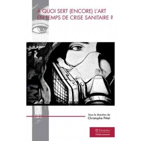 A quoi sert (encore) l'art en temps de crise sanitaire ?