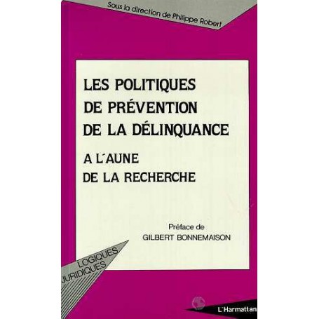 LES POLITIQUES DE PRÉVENTION DE LA DÉLINQUANCE A L'AUNE DE LA RECHERCHE