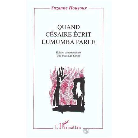 Quand Césaire écrit, Lumumba parle