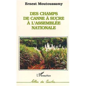 Des champs de canne à sucre à l'Assemblée Nationale