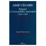 Aimé Césaire, député à lAssemblée nationale 1945-1993