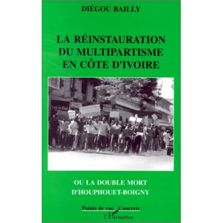 La réinstauration du multipartisme en Côte d'Ivoire ou la double mort d'Houphouet-Boigny