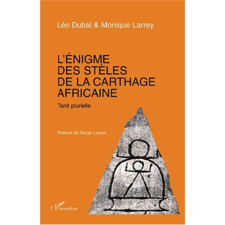 L'énigme des stèles de la Carthage africaine