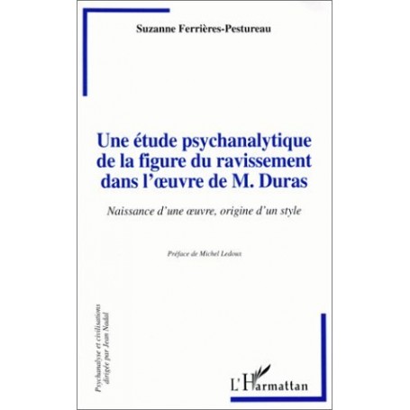 Une étude psychanalytique de la figure du ravissement dans l'oeuvre de M.Duras